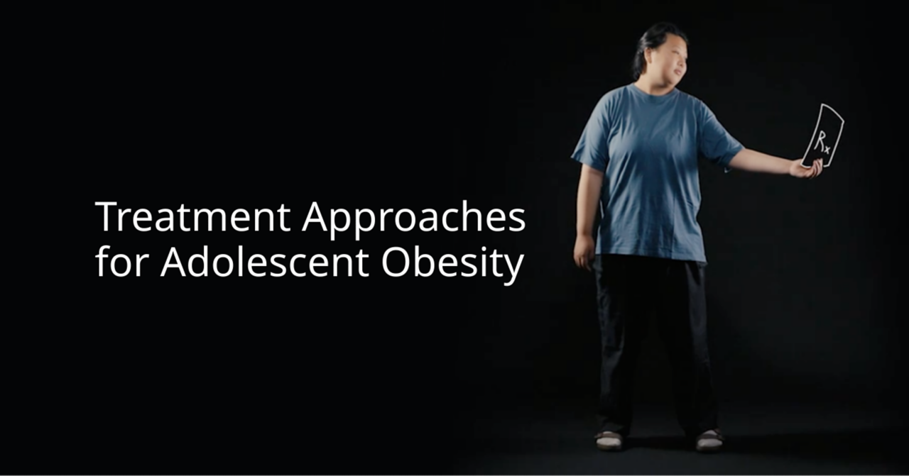 Treatment Approaches for Adolescent Obesity